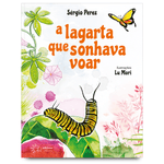 A Lagarta Que Sonhava Voar