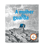 A mulher da guarda