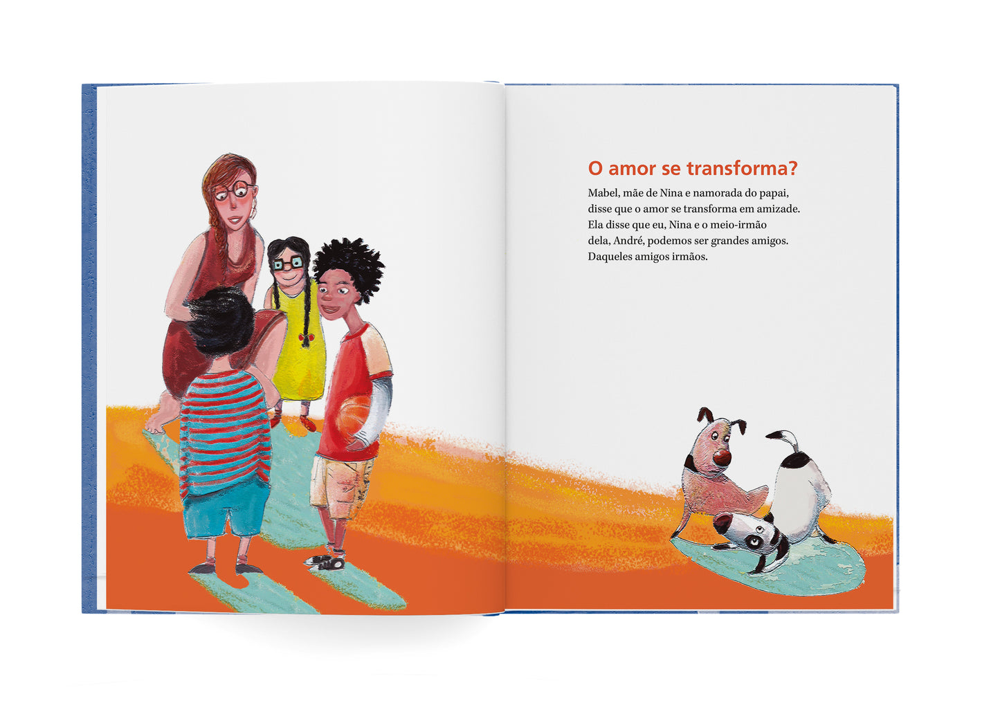 O amor se transforma? Livro Uma Família Pra Lá de Diferente de Lilia Gramacho com ilustrações de Rafa Anton