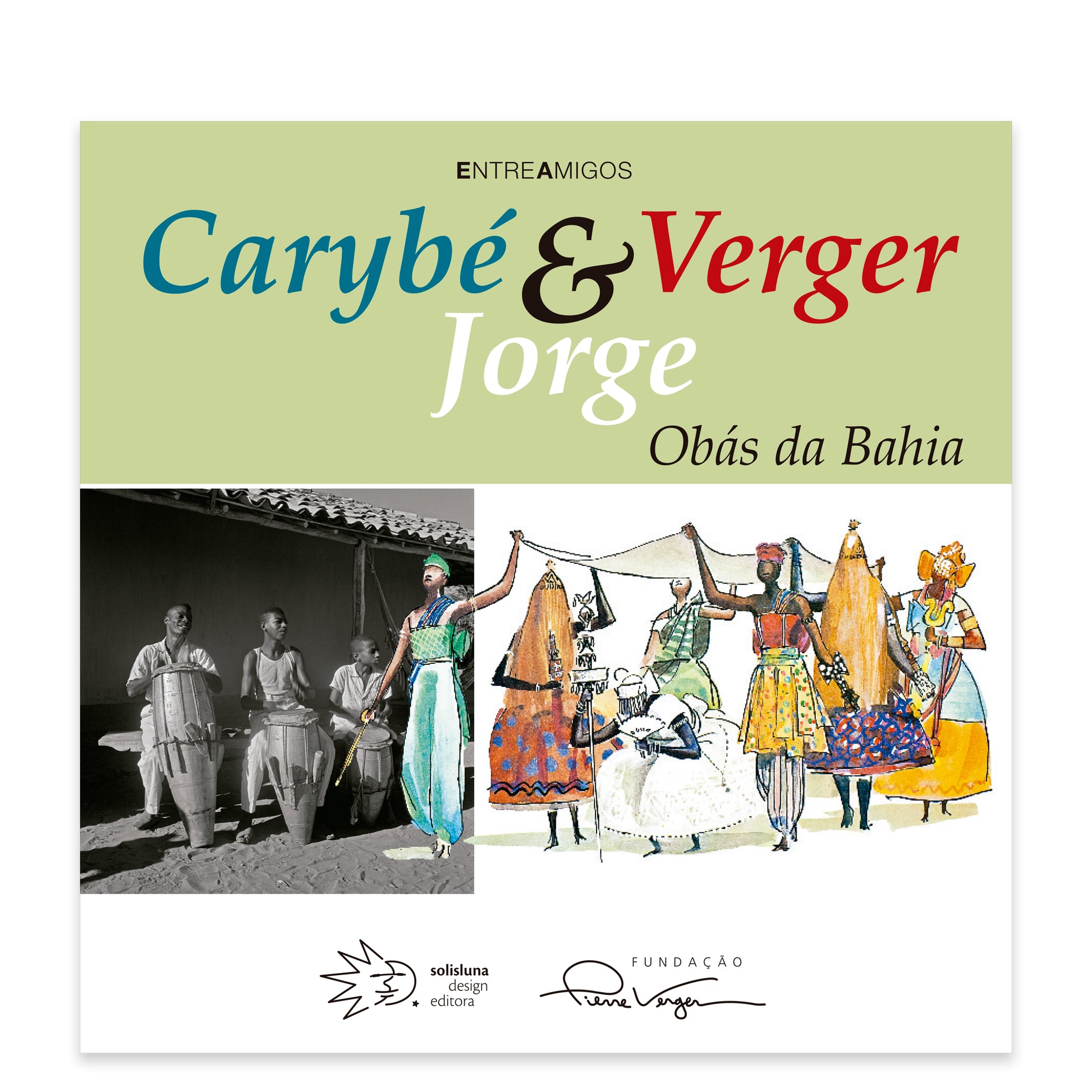 Carybé, Verger e Jorge - Obás da Bahia