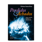 Perdidos & Achados – entre a escuta poética e a psicoterapia